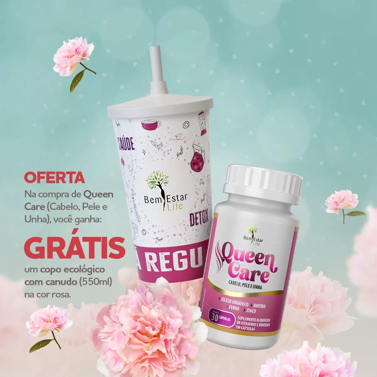 NA COMPRA NEW QUEEN CARE *CEBELO, PELE E UNHA*- 30 CAPSULAS - BRINDE COPO COM CANUDO ROSA